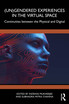 (Un)Gendered Experiences in the Virtual Space