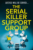 Serial Killer Support Group