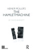 Heiner Müller's The Hamletmachine