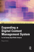 Expanding a Digital Content Management System