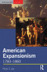 American Expansionism, 1783-1860