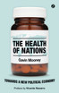 The Health of Nations: Towards a New Political Economy