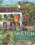Sketch: A Project Guide to Drawing with Confidence