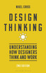 Design Thinking: Understanding How Designers Think and Work
