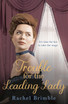 Trouble for the Leading Lady