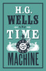 The Time Machine: Annotated Edition (Alma Classics Evergreens)