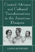 Central Africans and Cultural Transformations in the American Diaspora