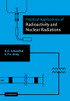 Practical Applications of Radioactivity and Nuclear Radiations