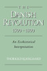 The Danish Revolution, 1500-1800
