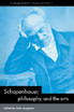 Schopenhauer, Philosophy and the Arts