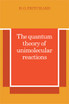 The Quantum Theory of Unimolecular Reactions