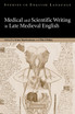 Medical and Scientific Writing in Late Medieval English