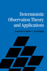 Deterministic Observation Theory and Applications