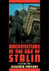 Architecture in the Age of Stalin