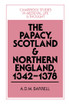The Papacy, Scotland and Northern England, 1342-1378