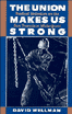 The Union Makes Us Strong