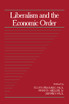 Liberalism and the Economic Order