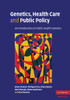 Genetics, Health Care and Public Policy