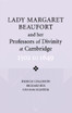 Lady Margaret Beaufort and her Professors of Divinity at Cambridge