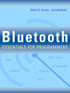 Bluetooth Essentials for Programmers