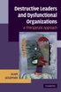 Destructive Leaders and Dysfunctional Organizations