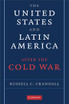 The United States and Latin America after the Cold War