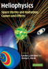 Heliophysics: Space Storms and Radiation: Causes and Effects