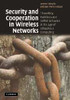 Security and Cooperation in Wireless Networks