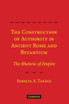 The Construction of Authority in Ancient Rome and Byzantium