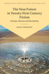 The Near Future in Twenty-First-Century Fiction