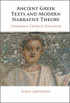 Ancient Greek Texts and Modern Narrative Theory