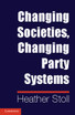 Changing Societies, Changing Party Systems