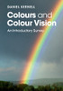 Colours and Colour Vision Colours and Colour Vision