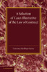 A Selection of Cases Illustrative of the Law of Contract