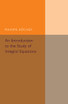 An Introduction to the Study of Integral Equations