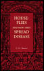 House-Flies and How They Spread Disease