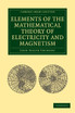 Elements of the Mathematical Theory of Electricity and Magnetism