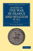 History of the War in France and Belgium, in 1815