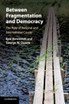 Between Fragmentation and Democracy
