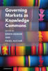 Governing Markets as Knowledge Commons