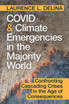 COVID and Climate Emergencies in the Majority World