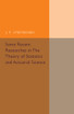 Some Recent Researches in the Theory of Statistics and Actuarial Science