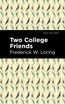 Two College Friends