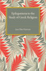 Epilegomena to the Study of Greek Religion