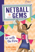 Netball Gems 7: Go with the Flow