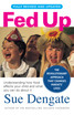 Fed Up (Fully Revised and Updated)