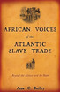 African Voices of the Atlantic Slave Trade African Voices of the Atlantic Slave Trade