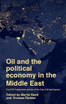 Oil and the political economy in the Middle East