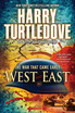 West and East (The War That Came Early, Book Two)