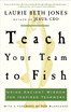 Teach Your Team to Fish